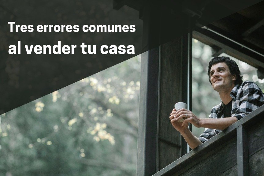 3-errores-comunes-que-debes-evitar-al-momento-de-poner-tu-casa-en-venta.